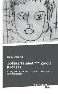 Tobias Triebel *** Zw?lf Kreuzer: Krieg und Frieden *** Die Grafen zu Wolkenstein