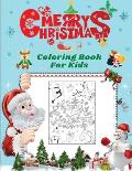 Merry Christmas Coloring Book For kids: Merry Christmas Coloring Book For kids: Fun Children's Christmas Gift or Present for Toddlers & Kids - 40 Beau