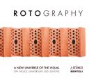 Rotography: A New Universe of the Visual