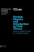 Particle Physics & Introduction To Field T Volume 1