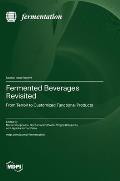 Fermented Beverages Revisited: From Terroir to Customized Functional Products