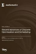 Recent Advances of Disсrete Optimization and Scheduling