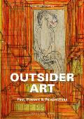 Outsider Art Past Present & Perspectives