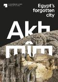 Akhmim Egypts Forgotten City
