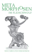 Metamorphosen im Fleischwolf. Neue Fabeln f?r Verwachsene