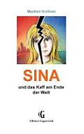 Sina: und das Kaff am Ende der Welt