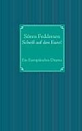 Schei? auf den Euro!: Ein Europ?isches Drama