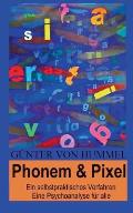 Phonem & Pixel: Ein selbstpraktisches Verfahren, Eine Psychoanalyse f?r alle