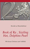 Book of Ra, Sizzling Hot, Dolphins Pearl: Mit Jesus Christus zum Vollbild