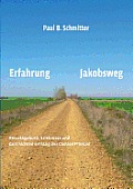 Erfahrung Jakobsweg: Reisetagebuch, Erlebnisse und Geschichten entlang des Camino Frances