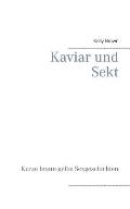 Kaviar und Sekt Geschichten: Kurze braun-gelbe Sexgeschichten