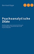 Psychoanalytische Zitate: Markierungen einer Lernentwicklung als Psychologischer Psychotherapeut und Psychoanalytiker