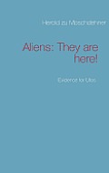 Aliens: They are here!: Evidence for Ufos