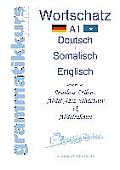 W?rterbuch A1 Deutsch - Somalisch - Englisch: Lernwortschatz + Grammatik + Gutschrift: 10 Unterrichtsstunden per Internet f?r die Integrations-Deutsch