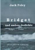 Bridget und andere Gedichte: Bridget & Other Poems. - Zweisprachige Ausgabe / Bilingual Edition. Mit einem Essay von Christopher Bernard.