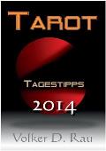 Tarot Tagestipps f?r 2014 von Volker D. Rau