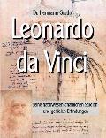 Leonardo da Vinci: Seine naturwissenschaftlichen Studien und genialen Erfindungen