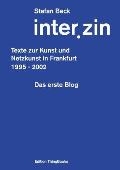 inter.zin: Texte zur Kunst und Netzkunst in Frankfurt 1995 - 2002