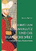 Christian Rosenkreutz Und Die Islamische Welt