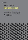 ISO 9001: 2015: vom Praktiker f?r Praktiker