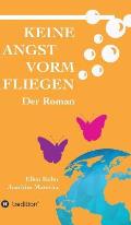 Keine Angst vorm Fliegen: Der Roman