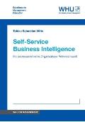 Self-Service Business Intelligence: Ein prozessorientiertes Organisations-Referenzmodell