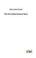 The So-Called Human Race