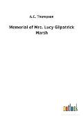 Memorial of Mrs. Lucy Gilpatrick Marsh