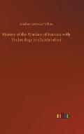 History of the Warfare of Science with Technology in Christendom