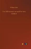 The Old Humanities and the New Science