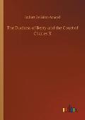 The Duchess of Berry and the Court of Charles X