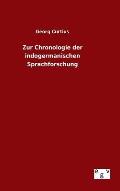 Zur Chronologie Der Indogermanischen Sprachforschung