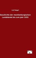 Geschichte der mecklenburgischen Landst?nde bis zum Jahr 1555