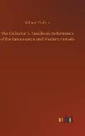 The Collector?s Handbook to Keramics of the Renaissance and Modern Periods
