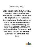VERORDNUNG (EU, EURATOM) vom 11. September 2013 ?ber die Untersuchungen des Europ?ischen Amtes f?r Betrugsbek?mpfung (OLAF) und zur Aufhebung diverser