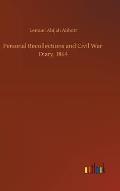 Personal Recollections and Civil War Diary, 1864
