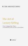 The Art of Luxury Selling