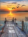 The PATH to ME: We do not see things as they are; we see them as we are
