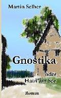 Gnostika: oder Haus am See