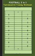 Football 2 in 1 Tacticboard and Training Workbook: Tactics/strategies/drills for trainer/coaches, notebook, training, exercise, exercises, drills, pra