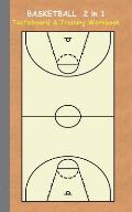 Basketball 2 in 1 Tacticboard and Training Workbook: Tactics/strategies/drills for trainer/coaches, notebook, training, exercise, exercises, drills, p