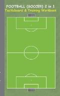 Football (Soccer) 2 in 1 Tacticboard and Training Workbook: Tactics/strategies/drills for trainer/coaches, notebook, training, exercise, exercises, dr