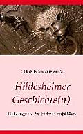 Hildesheimer Geschichte(n): Das dritte Buch der Hildesheimlichen Autoren