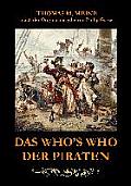 Das Who's Who der Piraten: nach der Originalausgabe aus dem Jahr 1924 von Philip Gosse