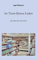 Im Tante-Emma-Laden: von und mit einer Tante Emma