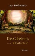 Das Geheimnis von Klosterfeld: Roman