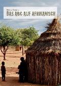 Das ABC auf Afrikanisch: Memoiren aus 20 Jahre in Nigeria