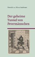 Der geheime Tunnel von Peterm?nnchen: Der genaue Verlauf zwischen Schweriner Schloss und Petersberg