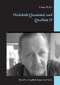 Dialektik Quantit?t und Qualit?t II: Die offene Gesellschaft und ihre Feinde