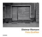 Dietmar Riemann: Photographs from 1975 to 1989